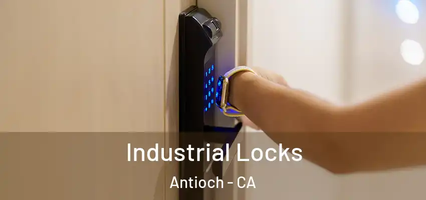 Industrial Locks Antioch - CA