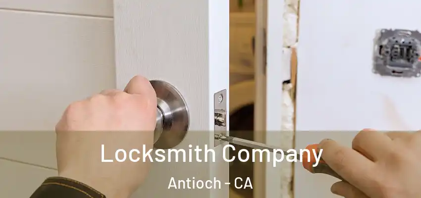  Locksmith Company Antioch - CA