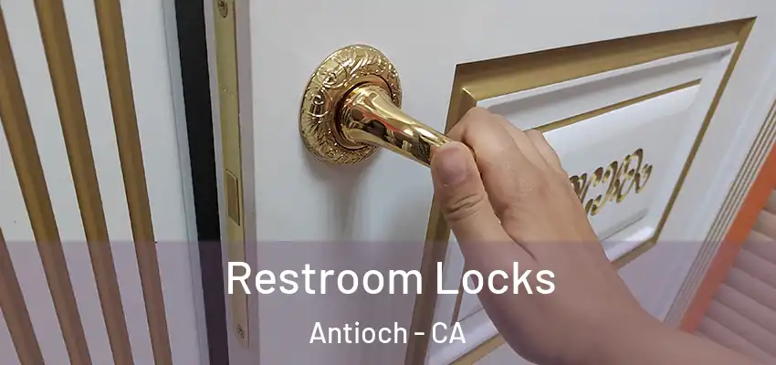  Restroom Locks Antioch - CA