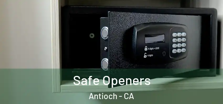  Safe Openers Antioch - CA